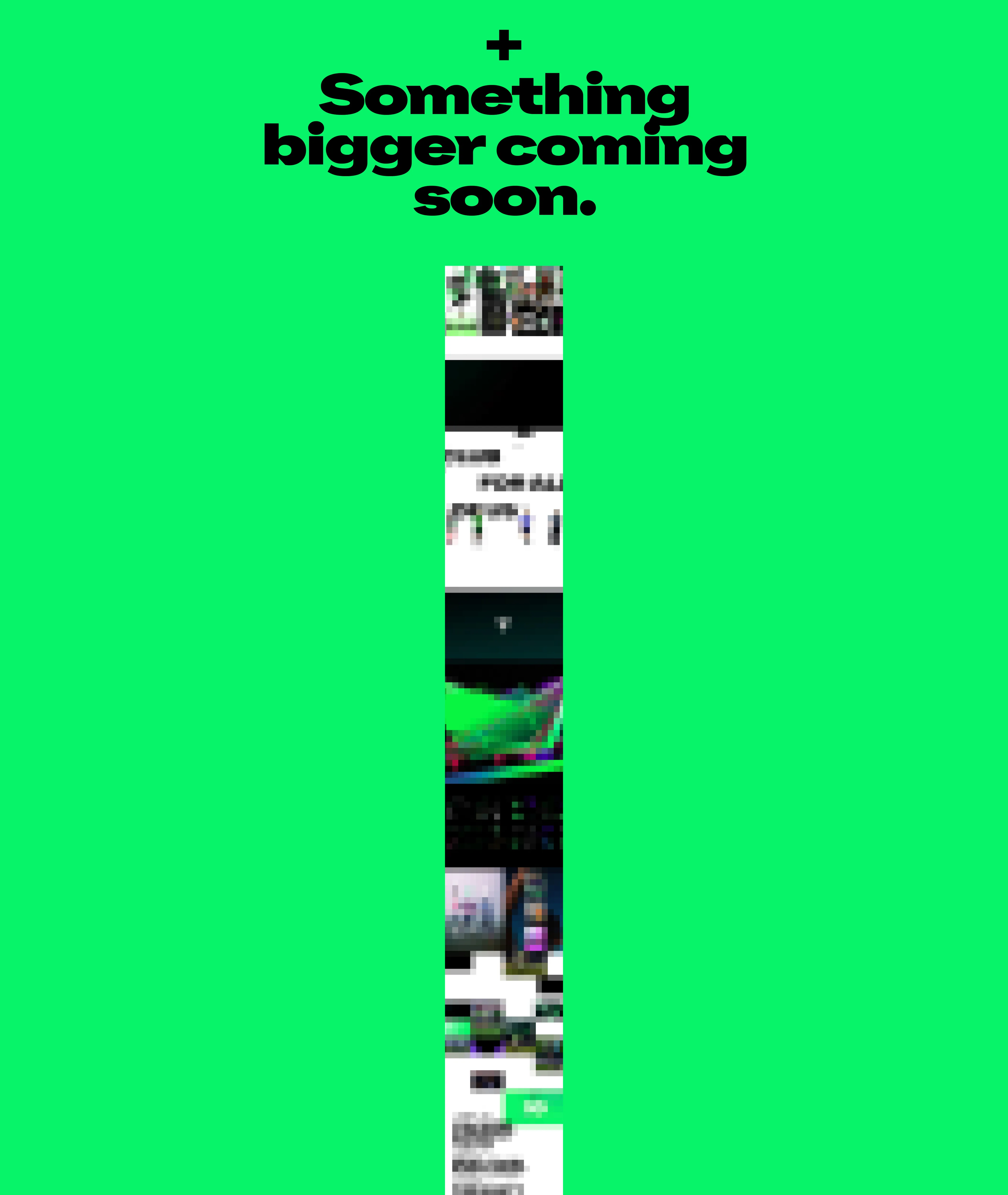 something bigger