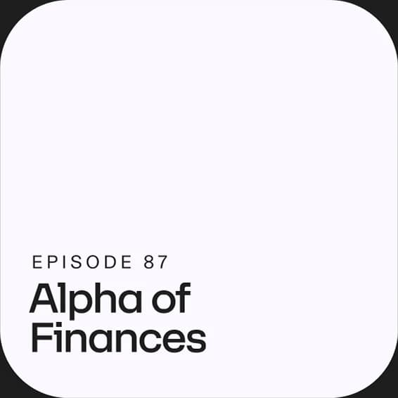 Podcast episode 87: Alpha of Finances